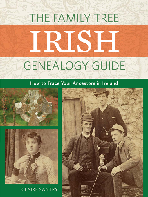 Title details for The Family Tree Irish Genealogy Guide by Claire Santry - Wait list